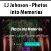 LJ Johnson – Photos into Memories | Available Now !