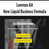 Lorenzo Ait – New Liquid Business Formula | Available Now !