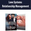 Love Systems – Relationship Management | Available Now !