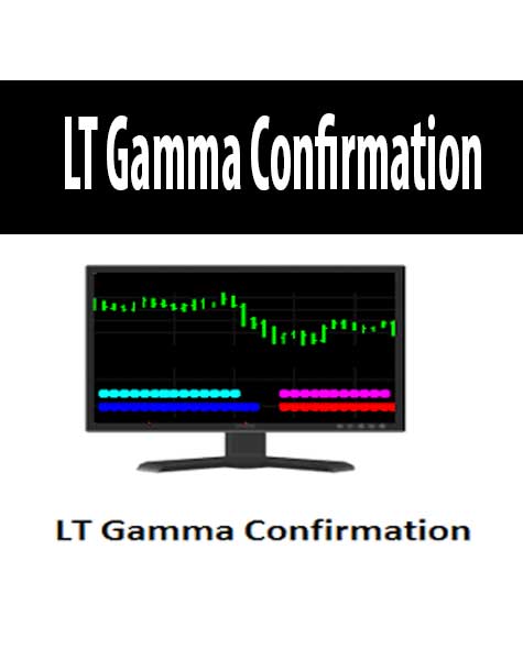 LT Gamma Confirmation | Available Now !