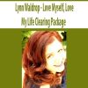 Lynn Waldrop – Love Myself, Love My Life Clearing Package | Available Now !