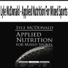 Lyle McDonald – Applied Nutrition For Mixed Sports | Available Now !