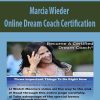 Marcia Wieder – Online Dream Coach Certification | Available Now !