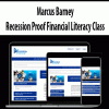Marcus Barney – Recession Proof Financial Literacy Class | Available Now !