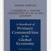 Marian Radetzki – A Handbook o Primary Commodities in the Global Economy | Available Now !