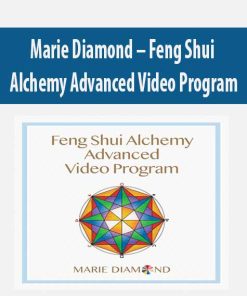 Marie Diamond – Feng Shui Alchemy Advanced Video Program | Available Now !