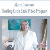 Marie Diamond – Healing Circle Basic Video Program | Available Now !