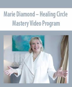 Marie Diamond – Healing Circle Mastery Video Program | Available Now !