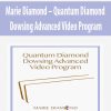 Marie Diamond – Quantum Diamond Dowsing Advanced Video Program | Available Now !