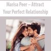 Marisa Peer – Attract Your Perfect Relationship | Available Now !