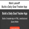 Mark Lassoff – Build a Daily Goal Tracker App | Available Now !
