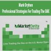 Mark Oryhon – Professional Strategies For Trading The DAX | Available Now !