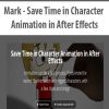 Mark – Save Time in Character Animation in After Effects | Available Now !