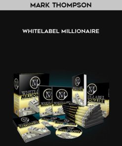WhiteLabel Millionaire – Mark Thompson | Available Now !