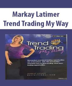 Markay Latimer – Trend Trading My Way | Available Now !