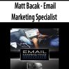 Matt Bacak – Email Marketing Specialist | Available Now !