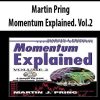 Martin Pring – Momentum Explained. Vol.2 | Available Now !
