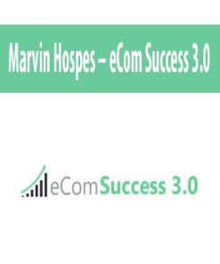 Marvin Hospes – eCom Success 3.0 | Available Now !