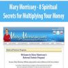 Mary Morrissey – 8 Spiritual Secrets for Multiplying Your Money | Available Now !