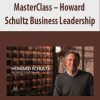 MasterClass – Howard Schultz Business Leadership | Available Now !
