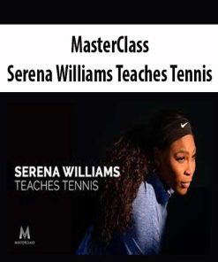 Masterclass – Serena Williams Teaches Tennis | Available Now !