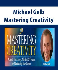 Mastering Creativity – Michael Gelb | Available Now !