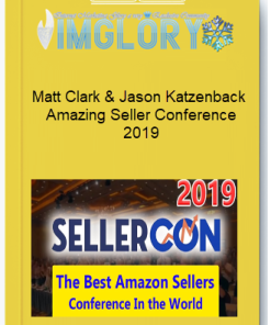 MATT CLARK, JASON KATZENBACK – SELLERCON 2019 | Available Now !