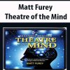 Matt Furey – Theatre of the Mind | Available Now !