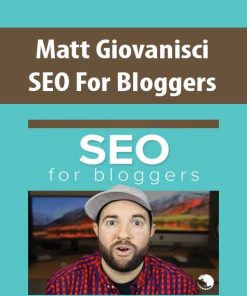 Matt Giovanisci – SEO For Bloggers | Available Now !