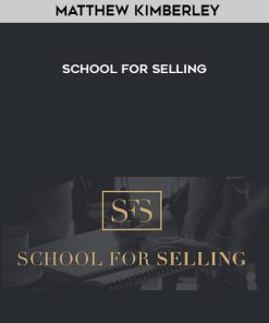 School for Selling by Matthew Kimberley | Available Now !