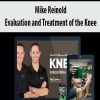 Mike Reinold – Evaluation and Treatment of the Knee | Available Now !