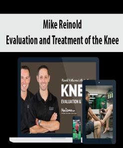 Mike Reinold – Evaluation and Treatment of the Knee | Available Now !