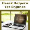 Derek Halpern – Yes Engines | Available Now !