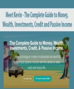 Meet Kevin – The Complete Guide to Money, Wealth, Investments, Credit and Passive Income | Available Now !