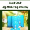David Shack – App Marketing Academy | Available Now !