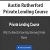 Austin Rutherford – Private Lending Course | Available Now !