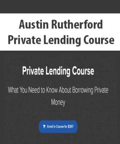 Austin Rutherford – Private Lending Course | Available Now !