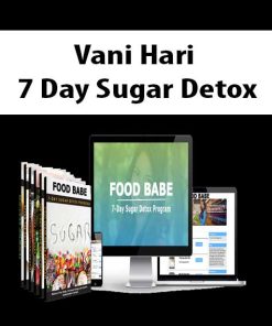 Vani Hari – 7 Day Sugar Detox | Available Now !