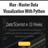 Max – Master Data Visualization With Python | Available Now !