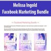 Melissa Ingold – Facebook Marketing Bundle | Available Now !