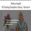 Melissa Ingold – VA Training Templates Library – Version 4 | Available Now !