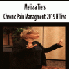 Melissa Tiers – Chronic Pain Managment-2019 HTlive | Available Now !