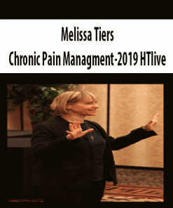 Melissa Tiers – Chronic Pain Managment-2019 HTlive | Available Now !