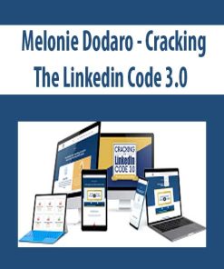 Melonie Dodaro – Cracking The Linkedin Code 3.0 | Available Now !