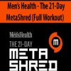 Men’s Health – The 21-Day MetaShred (Full Workout) | Available Now !