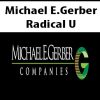 Michael E.Gerber – Radical U | Available Now !