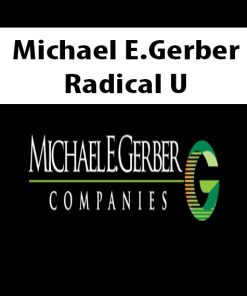 Michael E.Gerber – Radical U | Available Now !