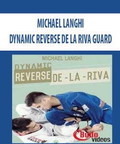 MICHAEL LANGHI – DYNAMIC REVERSE DE LA RIVA GUARD | Available Now !