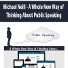 Michael Neill – A Whole New Way of Thinking About Public Speaking | Available Now !