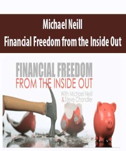 Michael Neill – Financial Freedom from the Inside Out | Available Now !